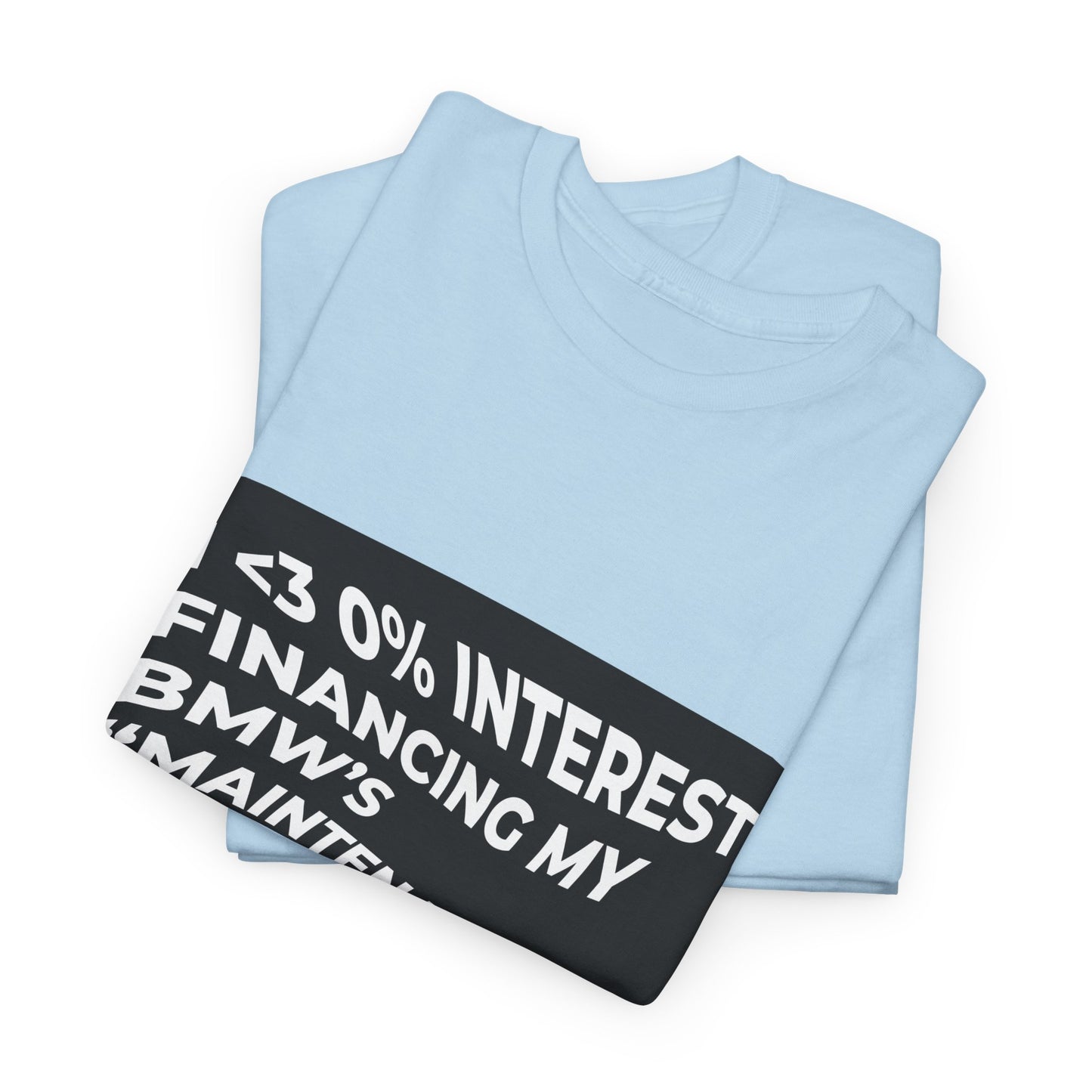 0% APR "Maintenace" Heavy Cotton Tee