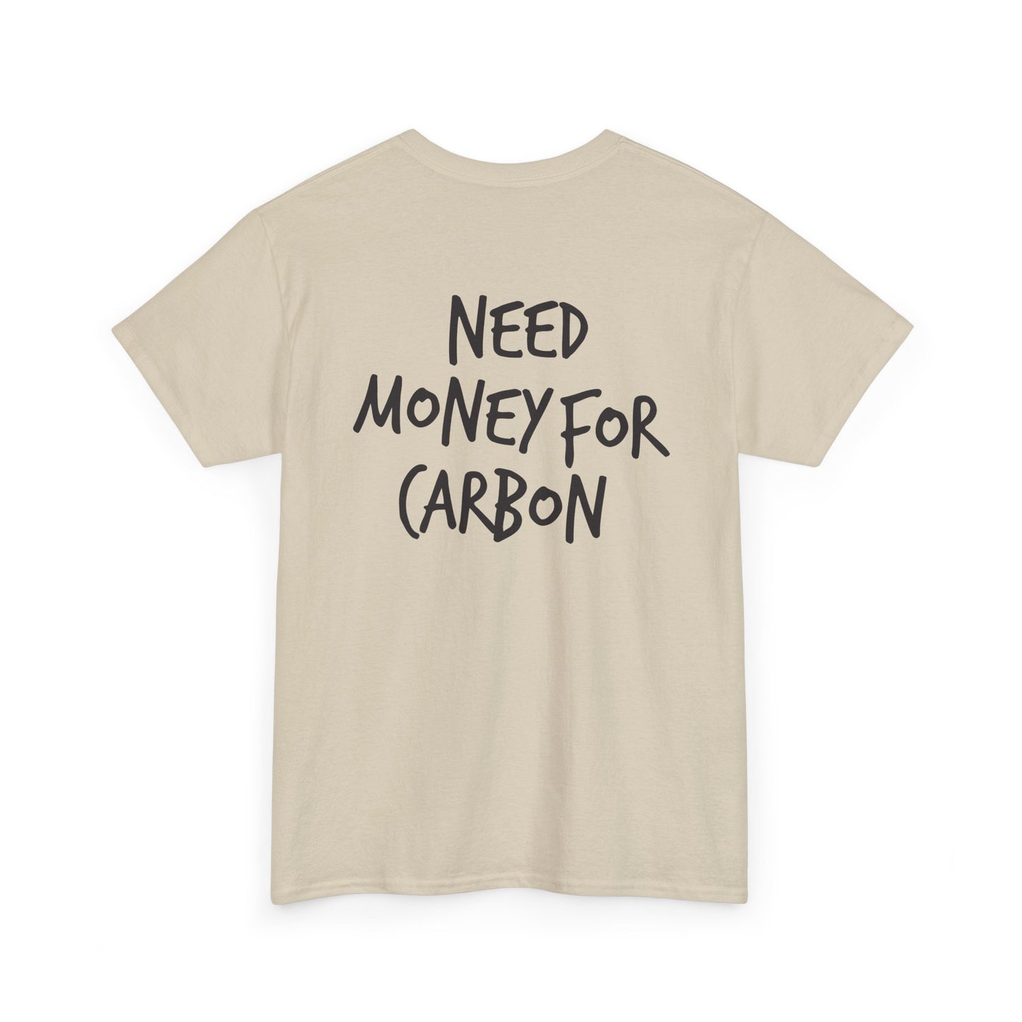 Need Money for Carbon Heavy Cotton Tee