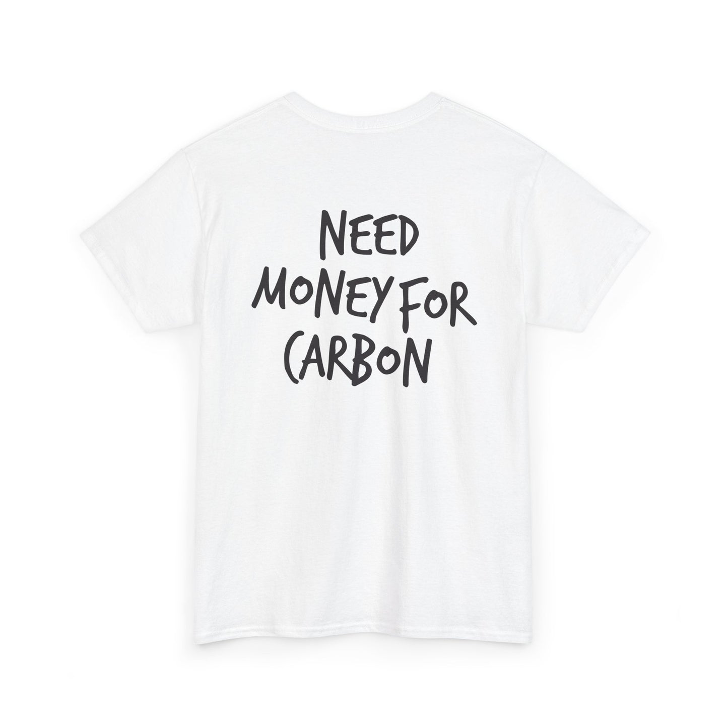 Need Money for Carbon Heavy Cotton Tee