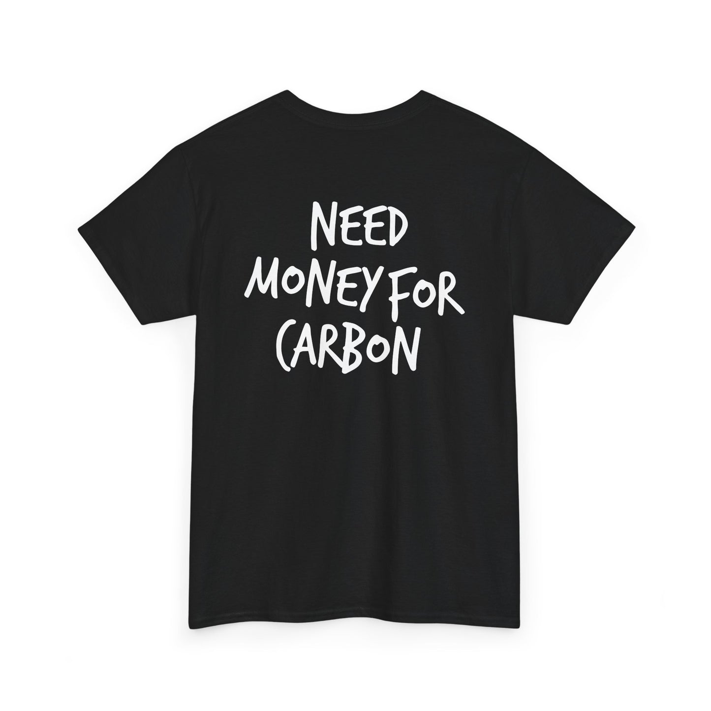 Need Money for Carbon Heavy Cotton Tee
