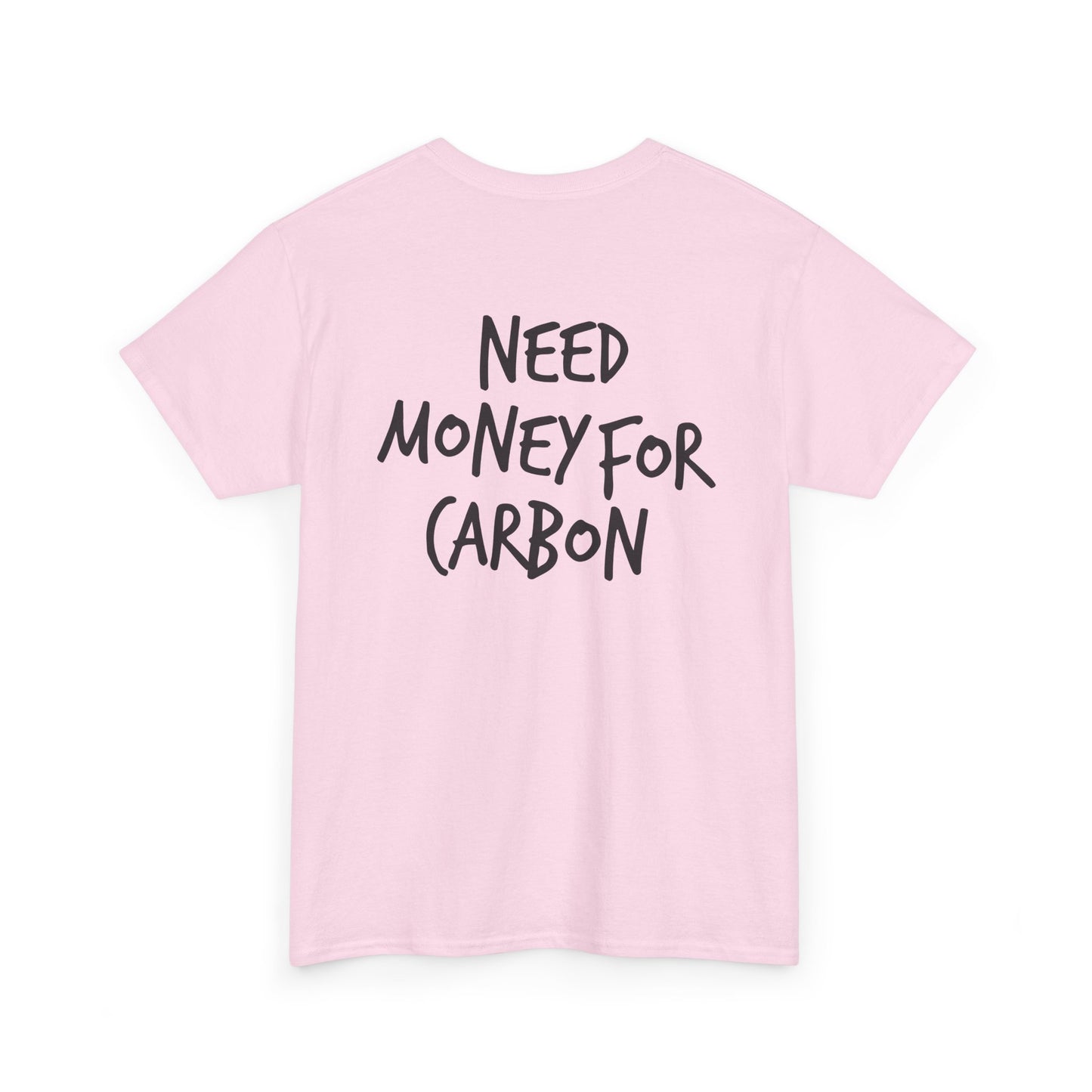 Need Money for Carbon Heavy Cotton Tee