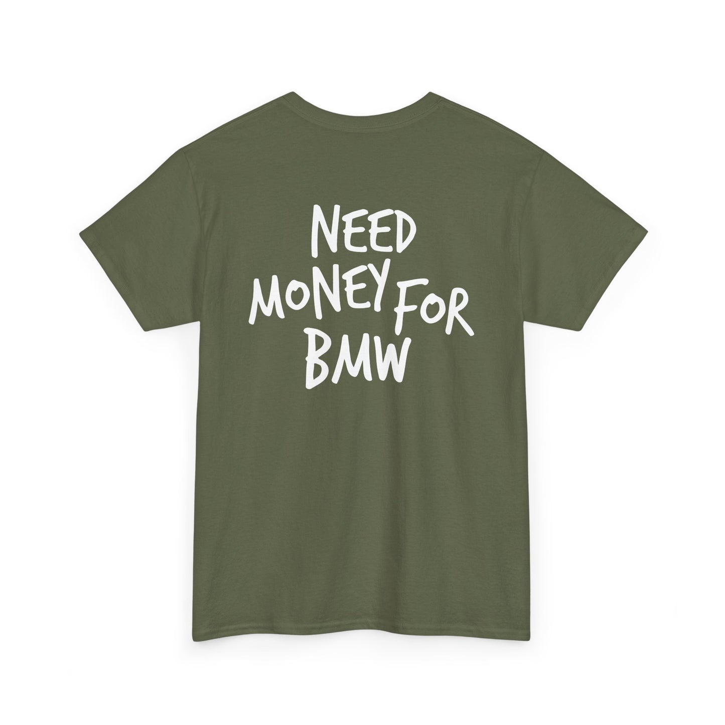 Need Money for BMW Heavy Cotton Tee