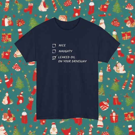 Naughty, Nice, Oil Heavy Cotton Tee