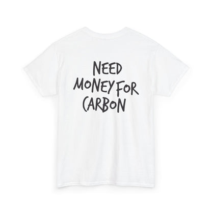 Need Money for Carbon Heavy Cotton Tee