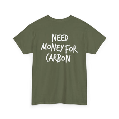 Need Money for Carbon Heavy Cotton Tee