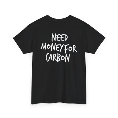 Need Money for Carbon Heavy Cotton Tee