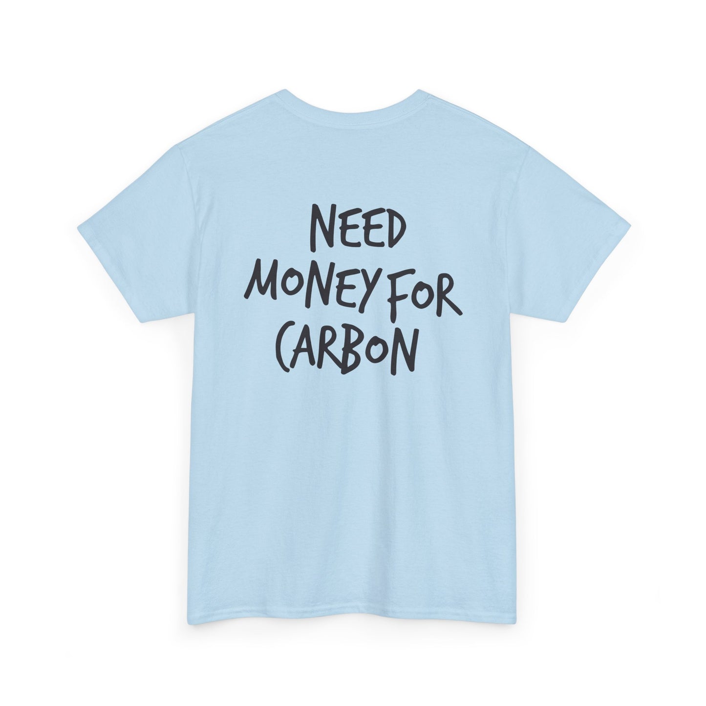 Need Money for Carbon Heavy Cotton Tee